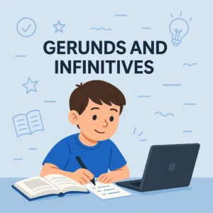 Read more about the article Gerunds and Infinitives – Grammar| Exercise, Examples, Practice Test